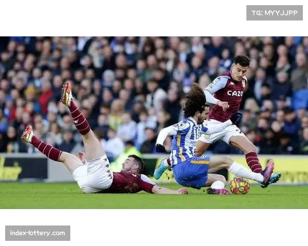 维拉2-1逆转布莱顿，积分榜紧追前四集团